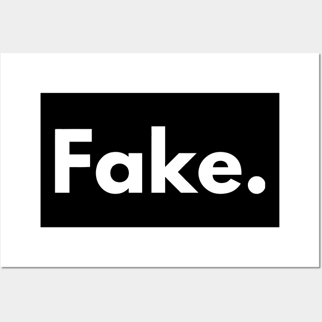 Fake, lie fake quotes Wall Art by Virkalosa